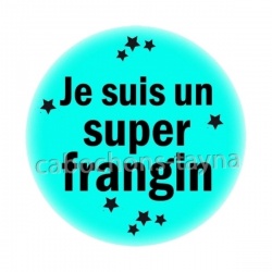 je suis super frangin