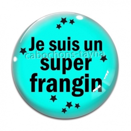 Cabochon Verre - je suis super frangin