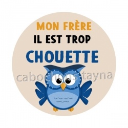 mon frère il est trop chouette