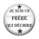 Cabochon Résine - je suis un frère qui déchire