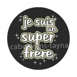 je suis un super frère