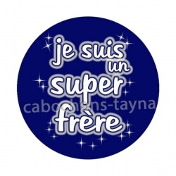 je suis un super frère