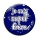 Cabochon Verre - je suis un super frère