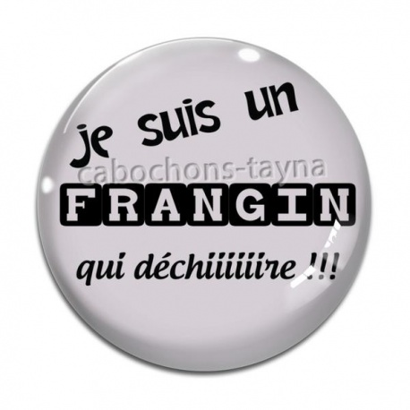 Cabochon Verre - je suis un frangin qui déchire