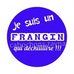 je suis un frangin qui déchire