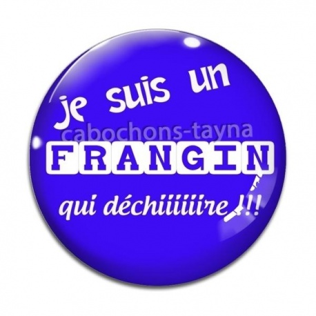 Cabochon Verre - je suis un frangin qui déchire