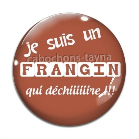 Cabochon Verre - je suis un frangin qui déchire