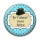 Cabochon Résine - je t'aime mon frère