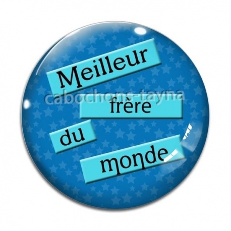 Cabochon Verre - meilleur frère du monde