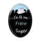 tu es un frère super