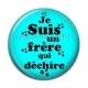 Cabochon Résine - je suis un frère qui déchire