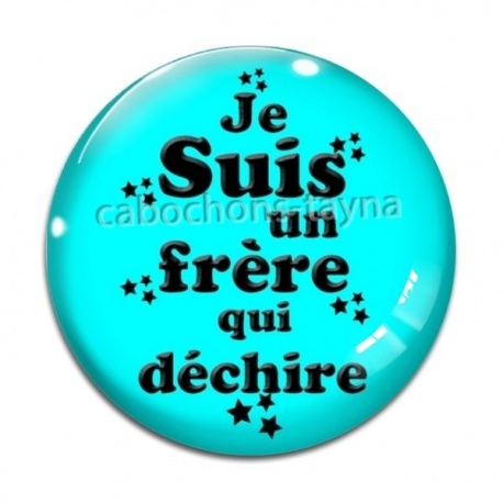 Cabochon Verre - je suis un frère qui déchire