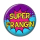 Cabochon Résine - super frangin