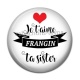 Cabochon Résine - je t'aime frangin ta sister