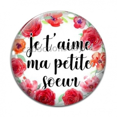 Cabochon Verre - je t'aime ma petite soeur
