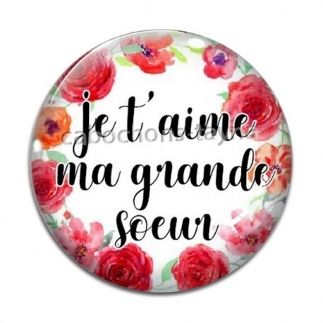 Cabochon Verre - je t'aime ma grande soeur