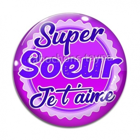 Cabochon Verre - super soeur je t'aime