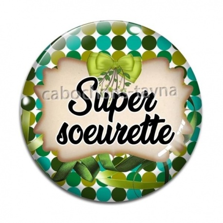 Cabochon Verre - super soeurette