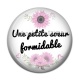 Cabochon Résine - une petite soeur formidable