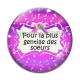 Cabochon Verre - pour la plus gentille des soeurs
