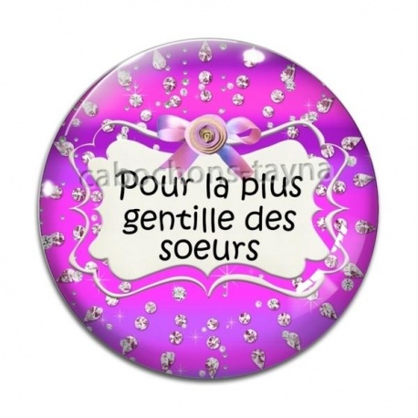 Cabochon Verre - pour la plus gentille des soeurs