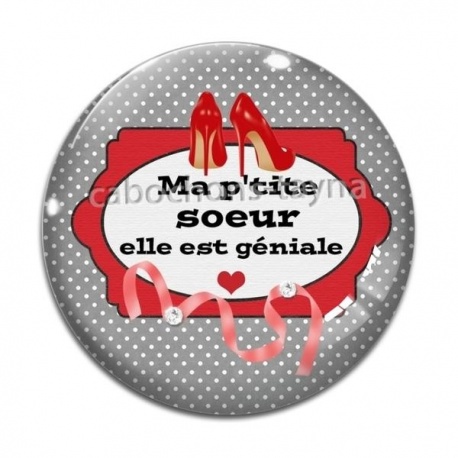 Cabochon Verre - ma p'tite soeur est géniale