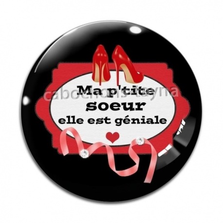 Cabochon Verre - ma p'tite soeur est géniale