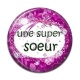 Cabochon Résine - une super soeur