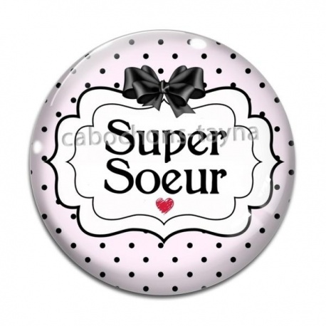 Cabochon Verre - super soeur