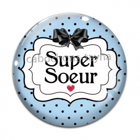 Cabochon Verre - super soeur