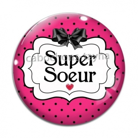 Cabochon Verre - super soeur