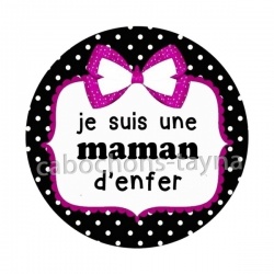 je suis une maman d'enfer