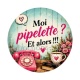 moi pipelette Et alors