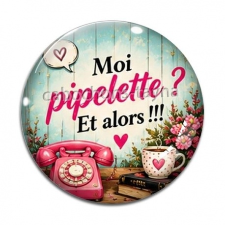 Cabochon Verre - moi pipelette Et alors