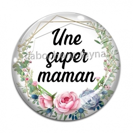Cabochon Verre - super maman