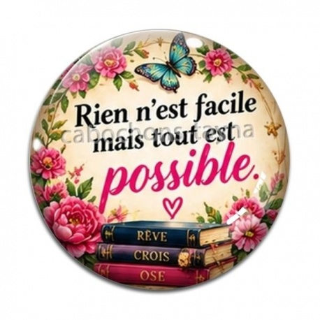 Cabochon Verre - rien n'est facile mais tout est possible