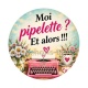 moi pipelette et alors