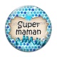 Cabochon Verre - super maman