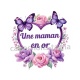 une maman en or