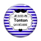 Cabochon Verre - je suis un tonton qui déchire