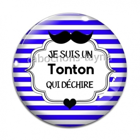 Cabochon Verre - je suis un tonton qui déchire