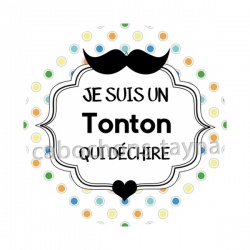 je suis un tonton qui déchire