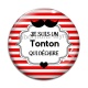 Cabochon Verre - je suis un tonton qui déchire