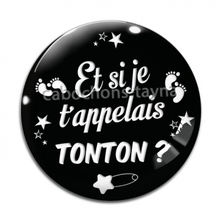 Cabochon Verre - et si je t'appelais tonton