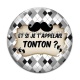 Cabochon Verre - et si je t'appelais tonton