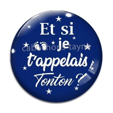 Cabochon Verre - et si je t'appelais tonton