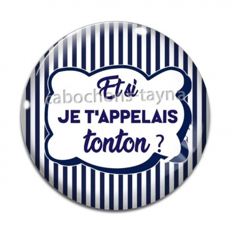 Cabochon Verre - et si je t'appelais tonton