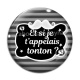 Cabochon Verre - et si je t'appelais tonton