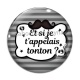 Cabochon Verre - et si je t'appelais tonton