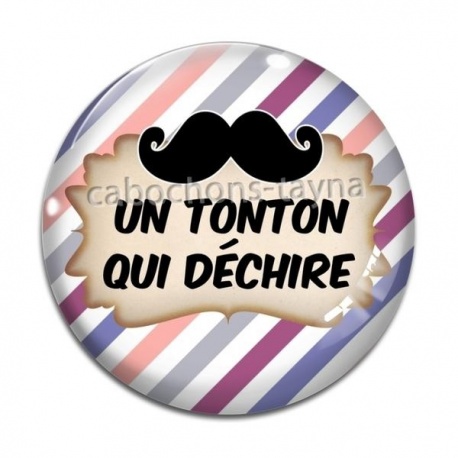 Cabochon Verre - un tonton qui déchire